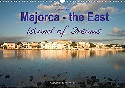 Majorca - The East Island of Dreams (Calendar)