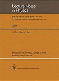 Problems Involving Change of Type: Proceedings of a Conference Held at the University of Stuttgart, Frg, October 11-14, 1988 (Hardcover)