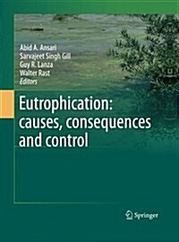 Eutrophication: Causes, Consequences and Control (Paperback)