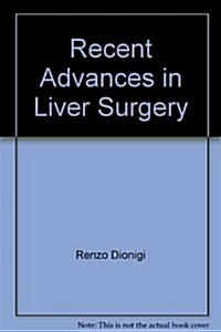 Recent Advances in Liver Surgery (Hardcover)