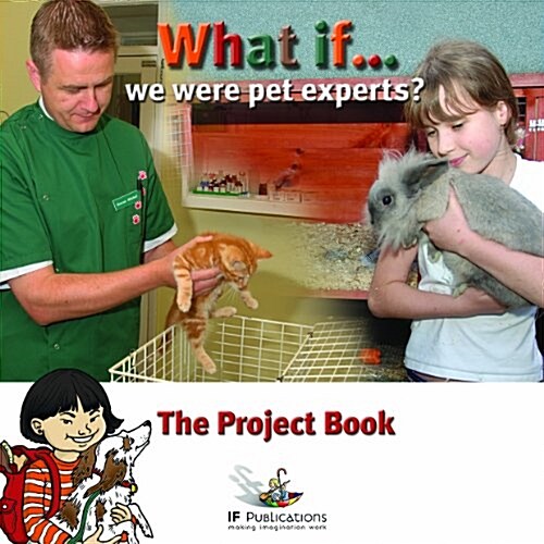 What If We Were Pet Experts? : Pretend Play in Childrens Learning (Package)