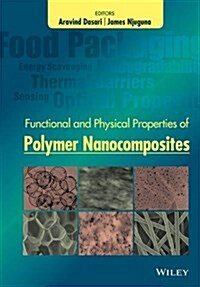 Functional and Physical Properties of Polymer Nanocomposites (Hardcover)