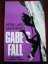 Gabes Fall and Other Climbing Stories (Paperback)