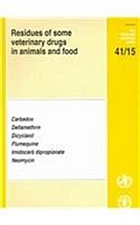 Residues of Some Veterinary Drugs in Animals and Foods : Monographs (Paperback)