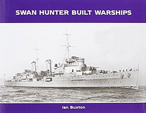 Swan Hunter Built Warships (Hardcover)