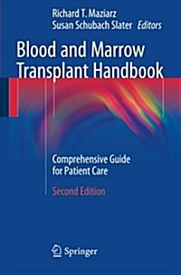 Blood and Marrow Transplant Handbook: Comprehensive Guide for Patient Care (Paperback)