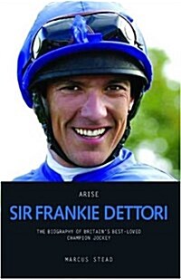 Arise Sir Frankie Dettori (Paperback)