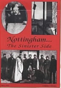 Nottingham...the Sinister Side (Paperback, 3 ed)