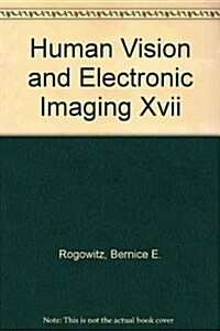 Human Vision and Electronic Imaging XVII : 23-26 January 2012, Burlingame, California, United States (Paperback)