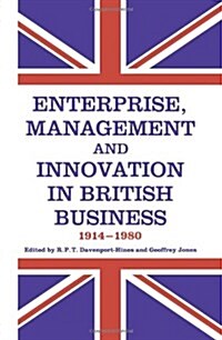 Enterprise, Management and Innovation in British Business, 1914-80 (Paperback)