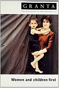 Granta 67 : Women And Children First (Paperback)