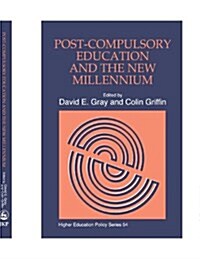 POSTCOMPULSORY EDUCATION & THE NEW MILLE (Paperback)