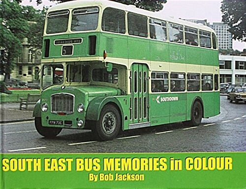 South East Bus Memories in Colour (Hardcover)