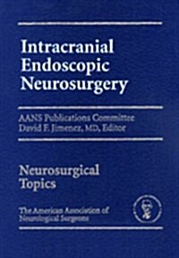 Intracranial Endoscopic Neurosurgery (Hardcover)