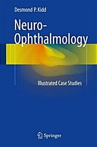 Neuro-Ophthalmology : Illustrated Case Studies (Paperback)