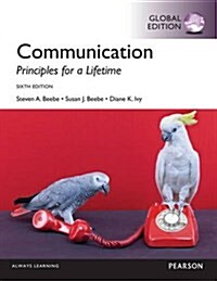Communication: Principles for a Lifetime, Global Edition (Paperback, 6 ed)