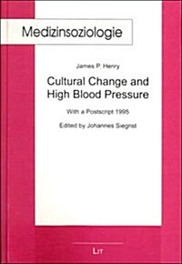 Cultural Change and Blood Pressure : A Sociological Study (Paperback)