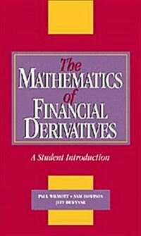 The Mathematics of Financial Derivatives : A Student Introduction (Hardcover)