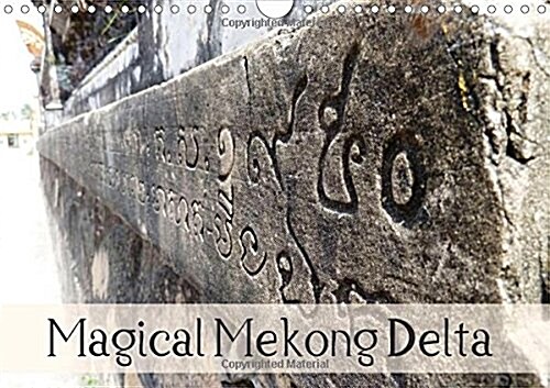 Magical Mekong Delta : A Calendar That Captures the Vivid World of the Mekong Delta in Pictures. (Calendar)