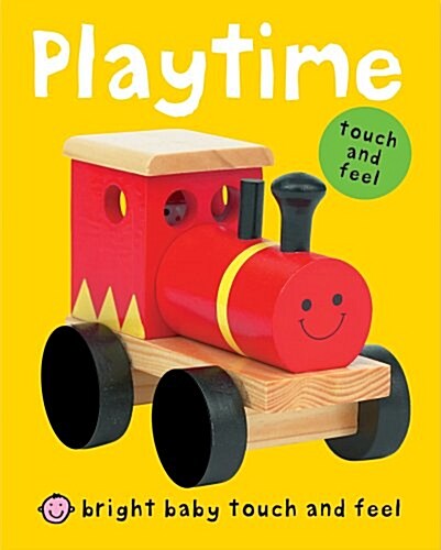 Bright Baby Touch and Feel Playtime (Board Book)