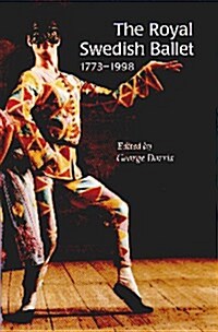 Royal Swedish Ballet 1773-1998 (Paperback)