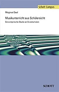 MUSIKUNTERRICHT AUS SCHLERSICHT (Paperback)