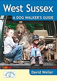 West Sussex: A Dog Walkers Guide (Paperback)