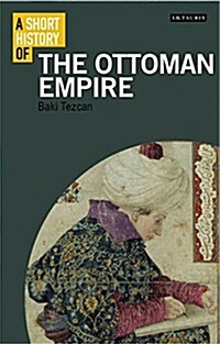 A Short History of the Ottoman Empire (Paperback)