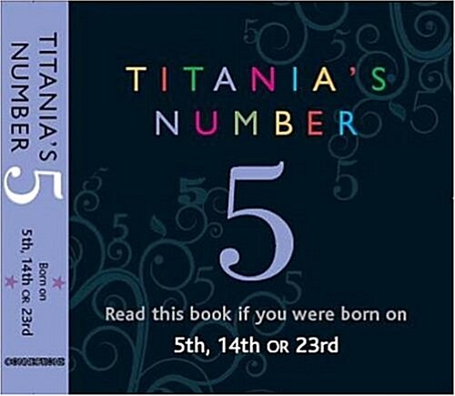 Titanias Numbers - 5 : Born on 5th, 14th, 23rd (Paperback)