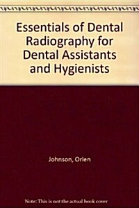 Essentials of Dental Radiography for Dental Assistants and Hygienists (Paperback)