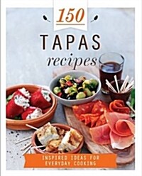 150 Tapas Recipes (Hardcover)