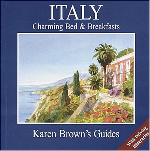 Karen Browns Italy : Charming Bed and Breakfasts (Paperback, Rev ed)