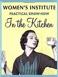 WI Practical Know-how in the Kitchen (Paperback)