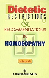 Dietetic Restrictions & Recommendations in Homoeopathy (Paperback)