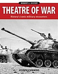 Theatre of War: Historys Iconic Military Encounters (Paperback)