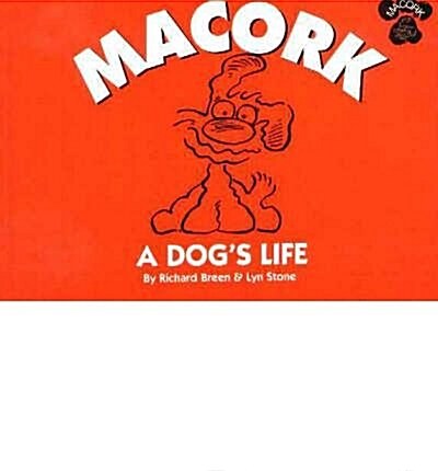 Macork : A Dogs Life (Paperback)