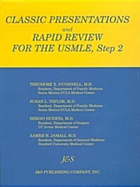 Classic Presentations and Rapid Review for USMLE, Step 2 (Paperback)