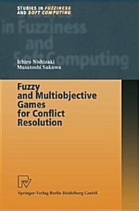 Fuzzy and Multiobjective Games for Conflict Resolution (Paperback, Softcover reprint of hardcover 1st ed. 2001)