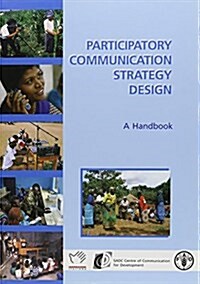 Participatory Communication Strategy Design : A Handbook (Paperback, 2)