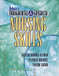 Delmars Fundamental and Advanced Nursing Skills (Paperback)