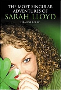 The Most Singular Adventures of Sarah Lloyd (Paperback)