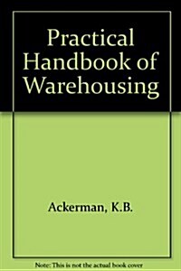 PRACTICAL HANDBOOK OF WAREHOUSING (Hardcover)