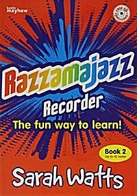 Razzamajazz Recorder  Book 2 : The Fun and Exciting Way to Learn the Recorder (Paperback)