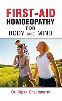 First-Aid Homoeopathy for Body and Mind (Paperback)