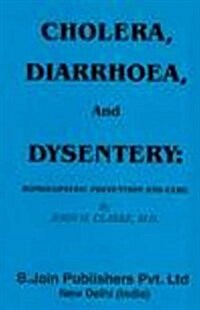 Cholera, Diarrhoea and Dysentery (Paperback)