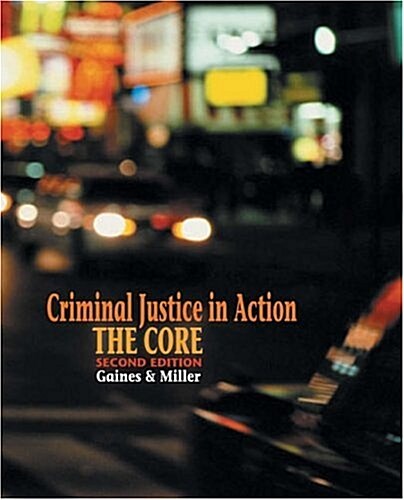 Criminal Justice in Action : The Core (Paperback, 2 New ed of rev ed)