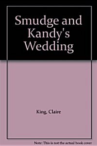 Smudge and Kandys Wedding (Paperback)