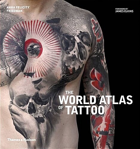 The World Atlas of Tattoo (Hardcover)