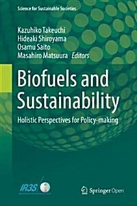 Biofuels and Sustainability: Holistic Perspectives for Policy-Making (Hardcover, 2018)