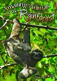 Amazing Animals of the Rainforest (Paperback)